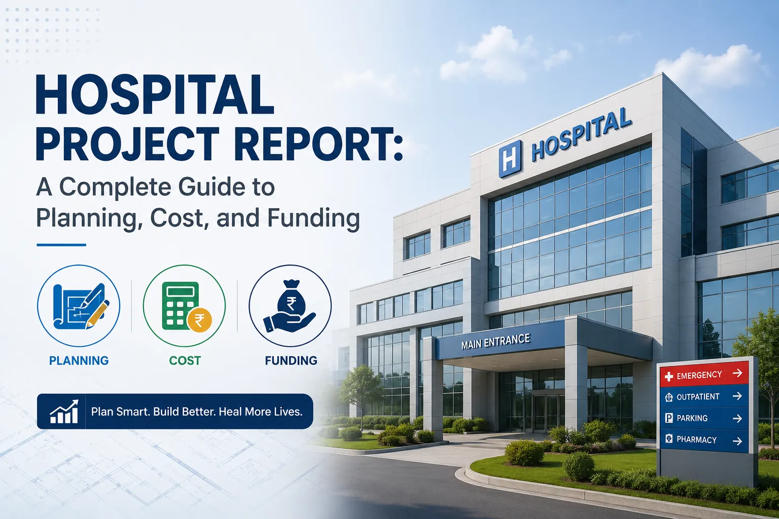 Hospital Project Report: A Complete Guide to Planning, Cost, and Funding